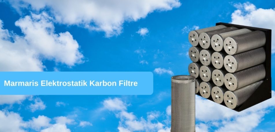 Marmaris Elektrostatik Karbon Filtre, Marmaris Elektrostatik Filtre, Marmaris Elektrostatik Duman Filtresi